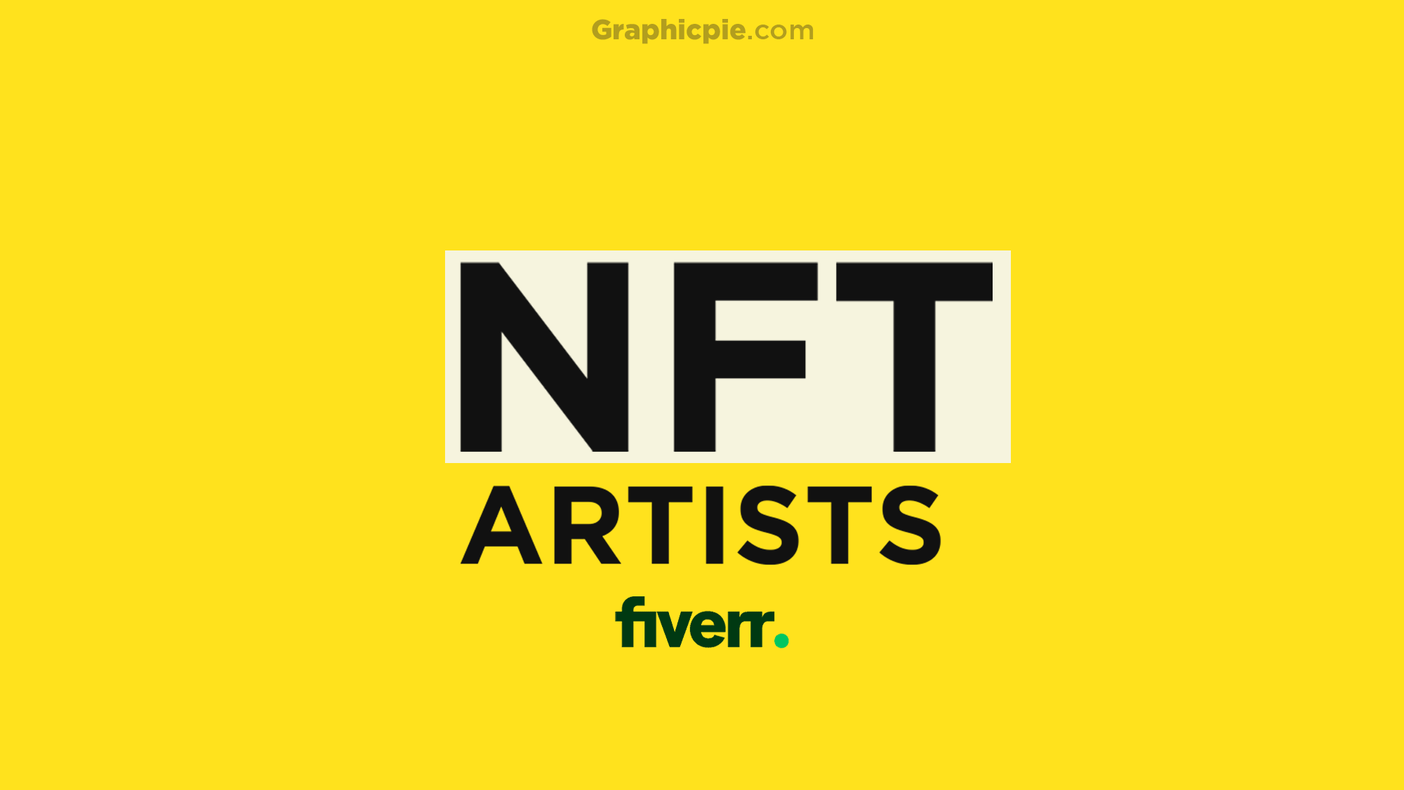 Best NFT Artists on Fiverr 2021 - Graphic Pie