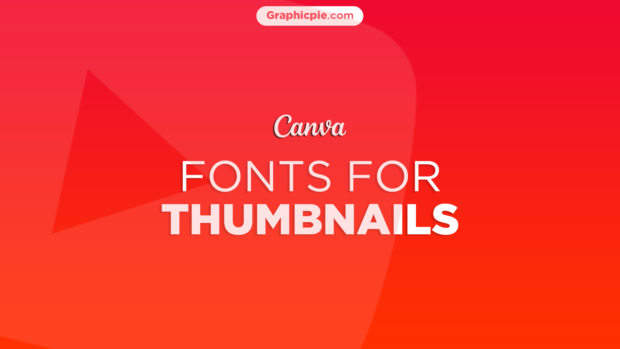 Canva Fonts for Youtube Thumbnails (+ Templates) - Graphic Pie