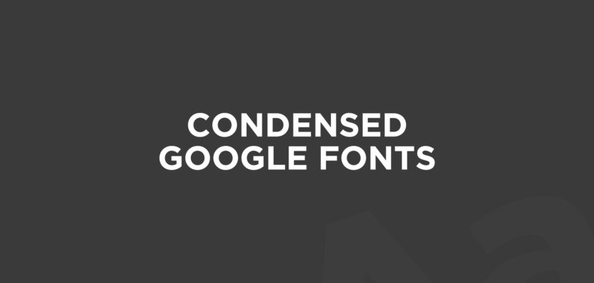 best-condensed-google-fonts