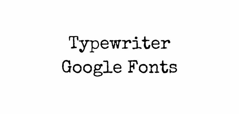 google typewriter fonts